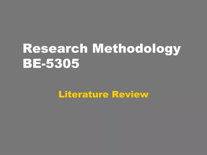research methodology be 5305