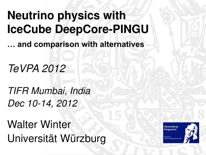 neutrino physics with icecube deepcore pingu and comparison with alternatives