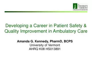 Developing a Career in Patient Safety &amp; Quality Improvement in Ambulatory Care