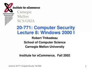 20-771: Computer Security Lecture 8: Windows 2000 I