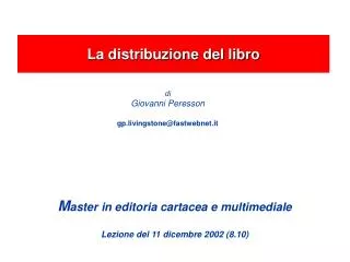 m aster in editoria cartacea e multimediale lezione del 11 dicembre 2002 8 10