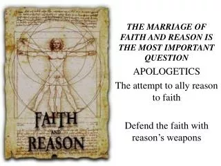 THE MARRIAGE OF FAITH AND REASON IS THE MOST IMPORTANT QUESTION APOLOGETICS