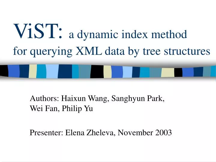 vist a dynamic index method for querying xml data by tree structures