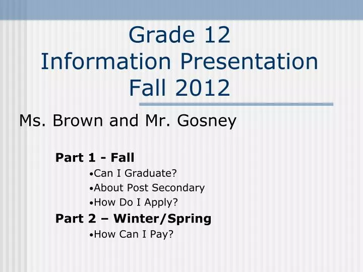 grade 12 information presentation fall 2012