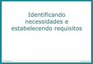 identificando necessidades e estabelecendo requisitos