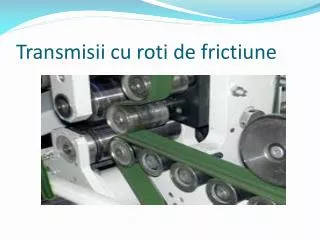 transmisii cu roti de frictiune