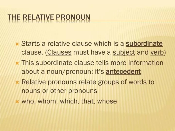 the relative pronoun