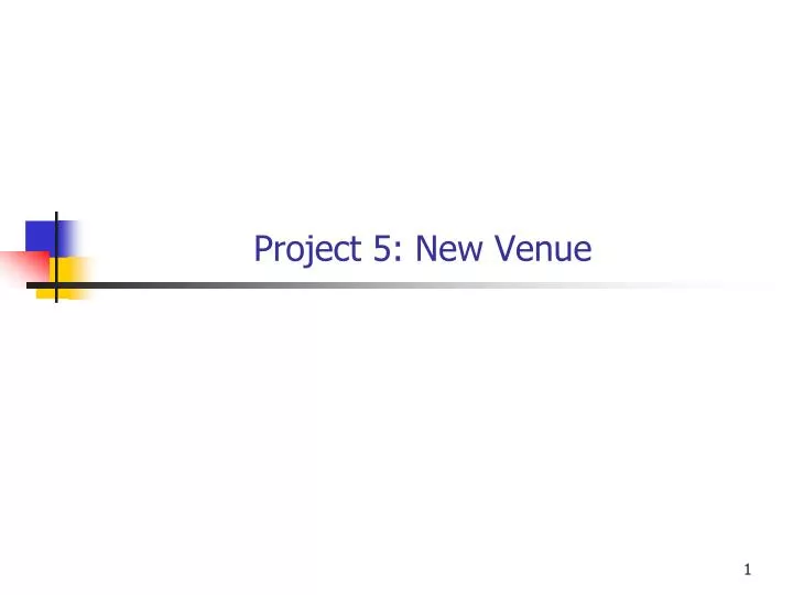 project 5 new venue
