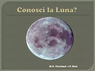 conosci la luna