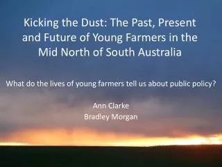 What do the lives of young farmers tell us about public policy? Ann Clarke Bradley Morgan