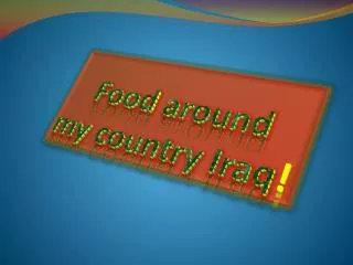 Food around my country Iraq !
