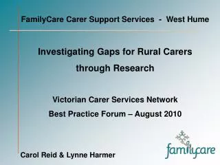 FamilyCare Carer Support Services - West Hume Investigating Gaps for Rural Carers