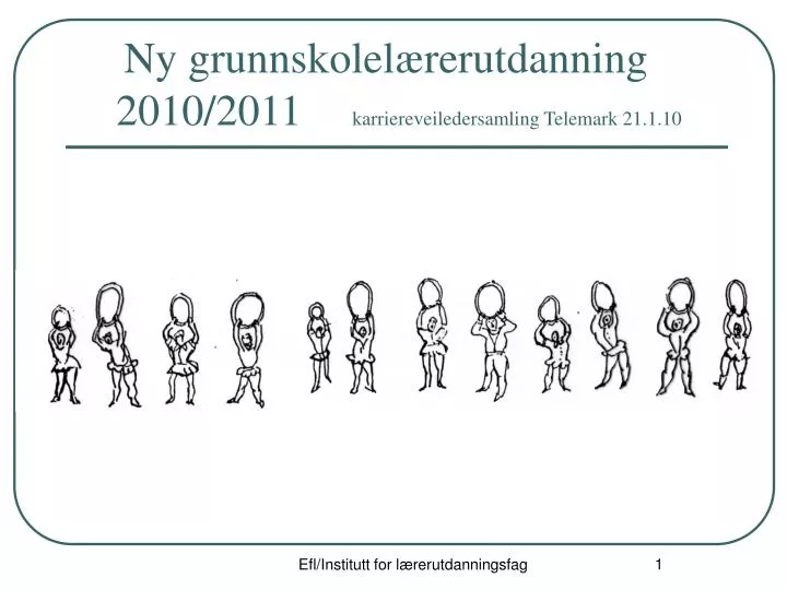 ny grunnskolel rerutdanning 2010 2011 karriereveiledersamling telemark 21 1 10