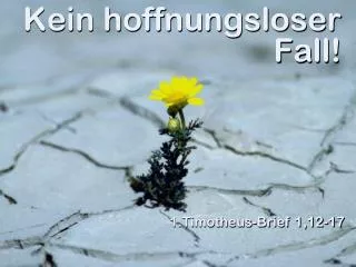 kein hoffnungsloser fall