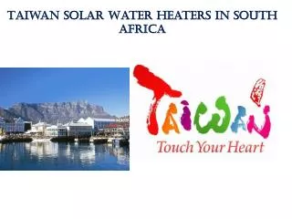 Taiwan Solar Water Heaters in South Africa