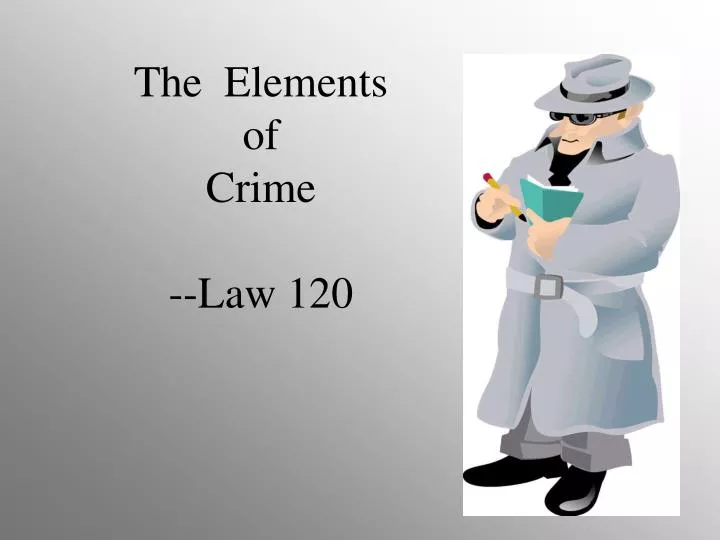 the elements of crime law 120