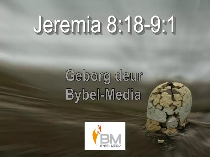 jeremia 8 18 9 1