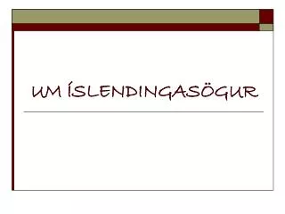 um slendingas gur