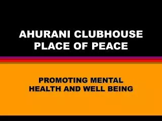 AHURANI CLUBHOUSE PLACE OF PEACE