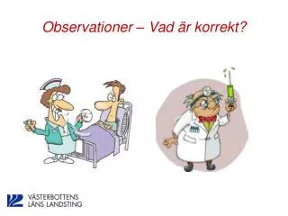 observationer vad r korrekt