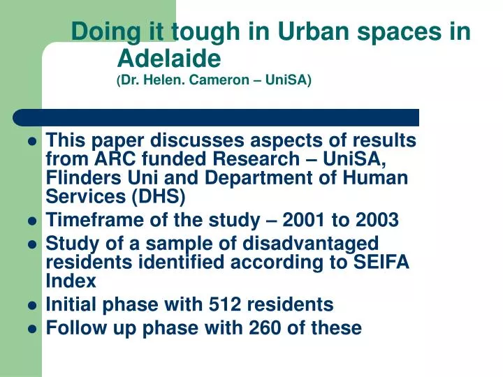 doing it tough in urban spaces in adelaide dr helen cameron unisa