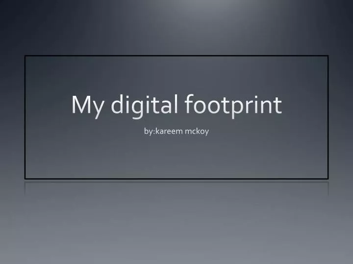 my digital footprint