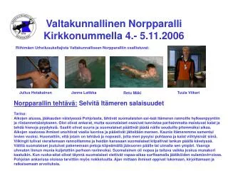 Valtakunnallinen Norpparalli Kirkkonummella 4.- 5.11.2006