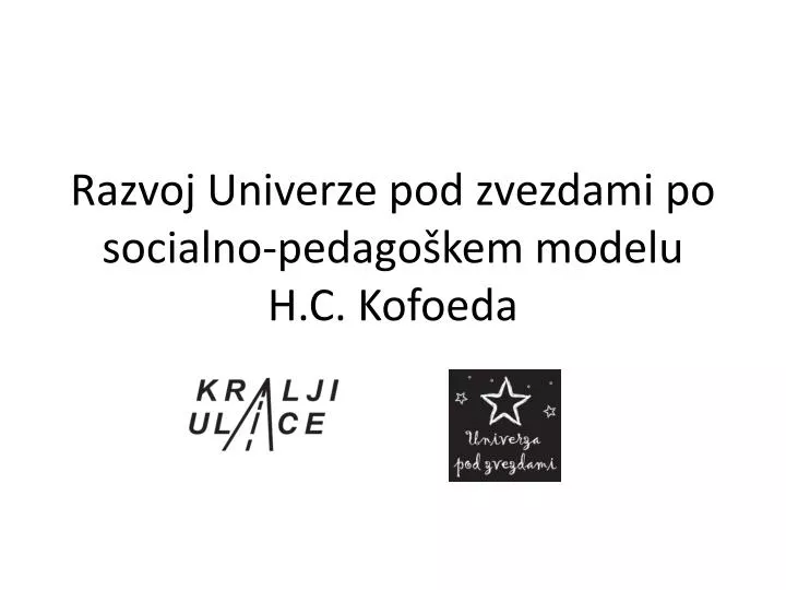 razvoj univerze pod zvezdami po socialno pedago kem modelu h c kofoeda