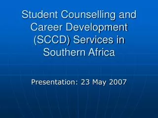 Student Counselling and Career Development (SCCD) Services in Southern Africa