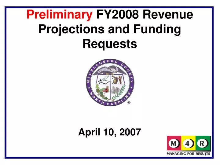 preliminary fy2008 revenue projections and funding requests