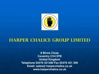 HARPER CHALICE GROUP LIMITED 8 Binns Close Coventry CV4 9TB United Kingdom