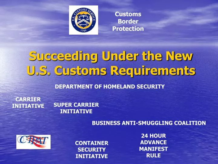 succeeding under the new u s customs requirements
