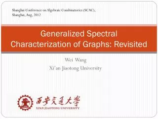 Generalized Spectral Characterization of Graphs: Revisited