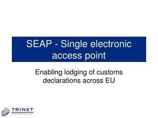SEAP - S ingle electronic acce s s point