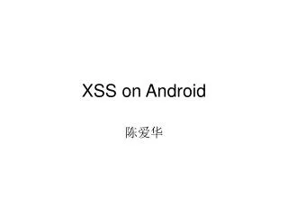 XSS on Android
