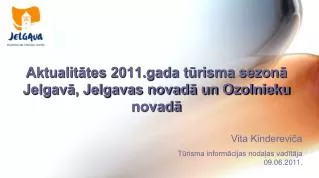 aktualit tes 2011 gada t risma sezon jelgav jelgavas novad un ozolnieku novad