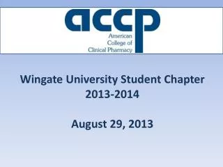Wingate University Student Chapter 2013-2014 August 29, 2013