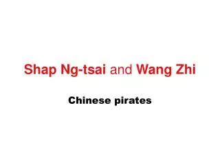 Shap Ng-tsai and Wang Zhi