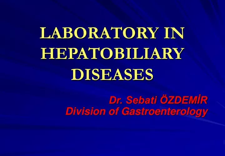 laboratory in hepatobiliary diseases