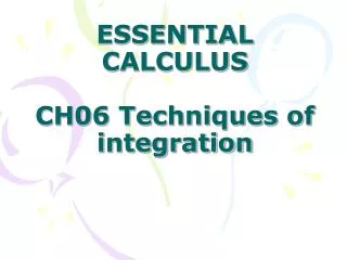 ESSENTIAL CALCULUS CH06 Techniques of integration