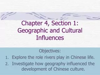 Chapter 4, Section 1: Geographic and Cultural Influences