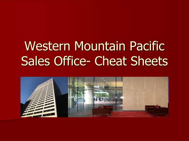 western mountain pacific sales office cheat sheets