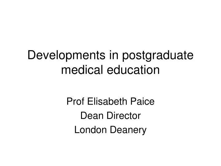 developments in postgraduate medical education