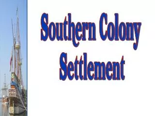 Southern Colony Settlement