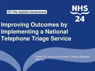 Improving Outcomes by Implementing a National Telephone Triage Service