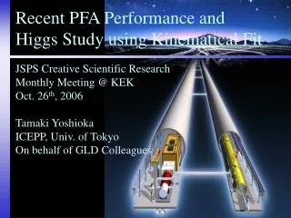 Recent PFA Performance and Higgs Study using Kinematical Fit