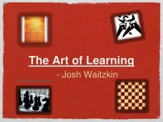 The Art of Learning