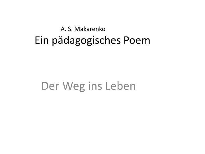 a s makarenko ein p dagogisches poem