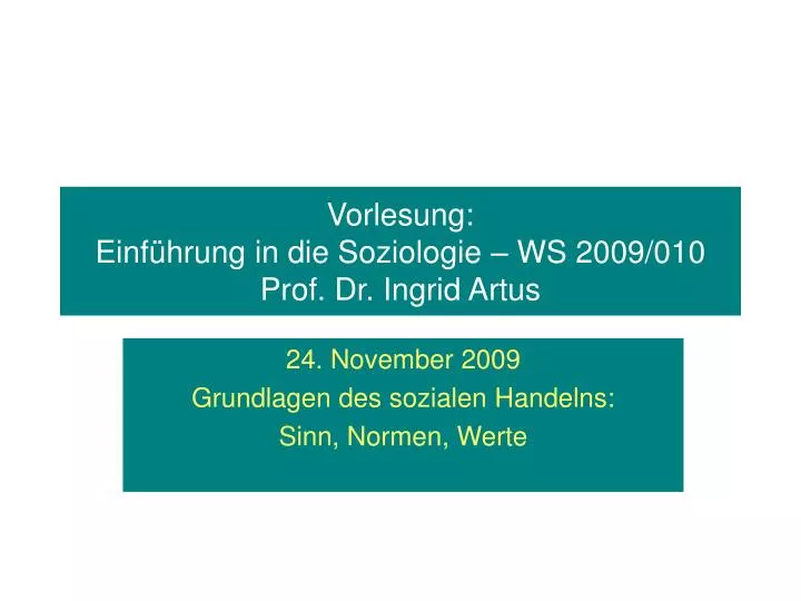 vorlesung einf hrung in die soziologie ws 2009 010 prof dr ingrid artus