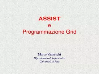 ASSIST e Programmazione Grid
